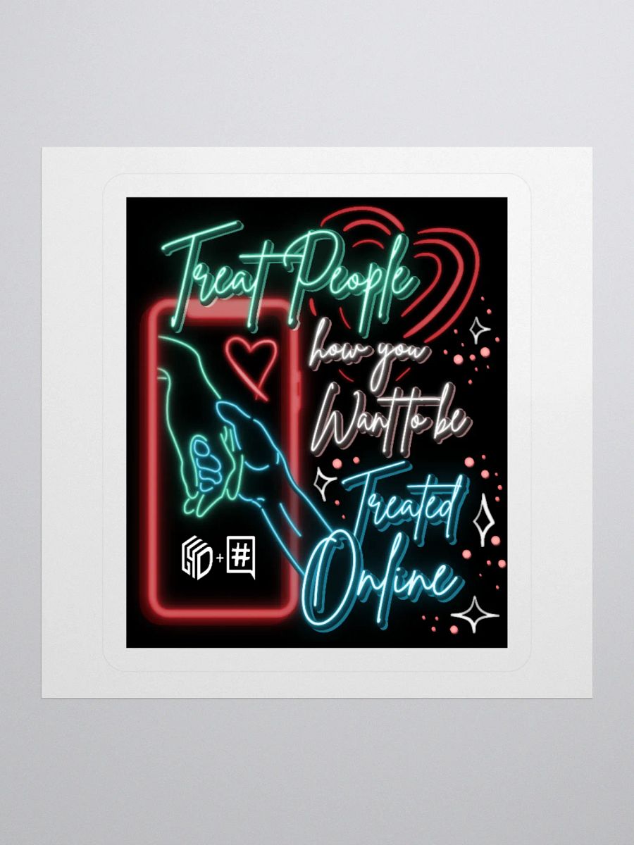 Treat People How You Want to Be Treated Online Sticker product image (1)
