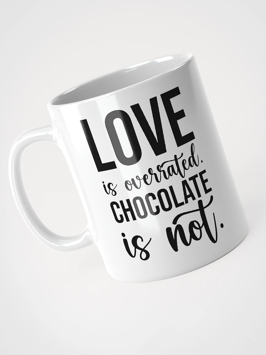 Love Is Overrated, Chocolate Is Not product image (5)