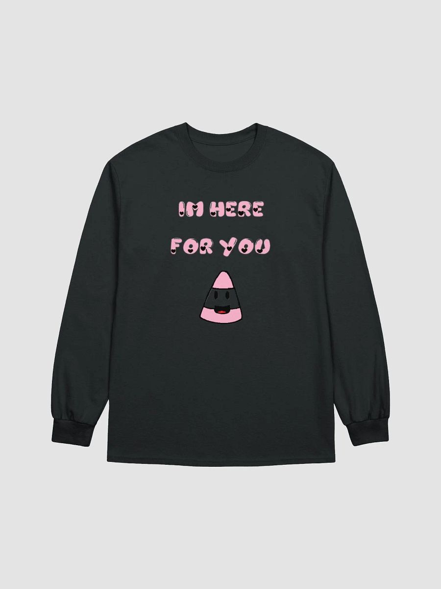 IM HERE FOR YOU - Long Sleeve product image (4)