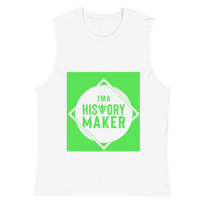 I'm a History Maker White Muscle Tank product image (2)