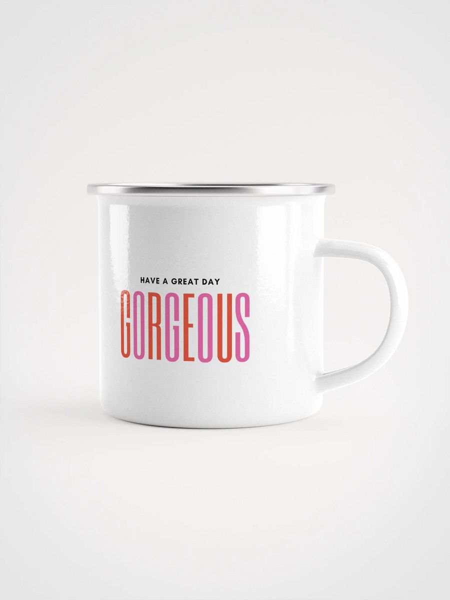 Have a Great Day Gorgeous Mug product image (1)