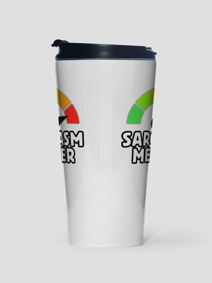 Sarcasm Meter Travel Mug – 100% Full, Just Like You! product image (1)