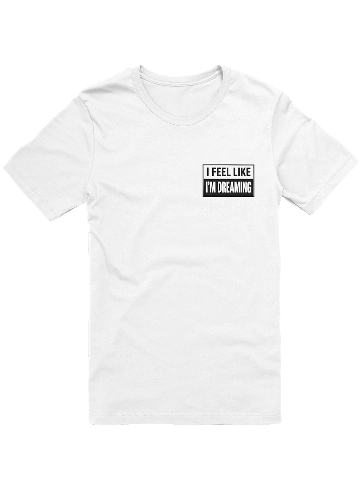 I Feel Like I'm Dreaming Tee Light! product image (1)