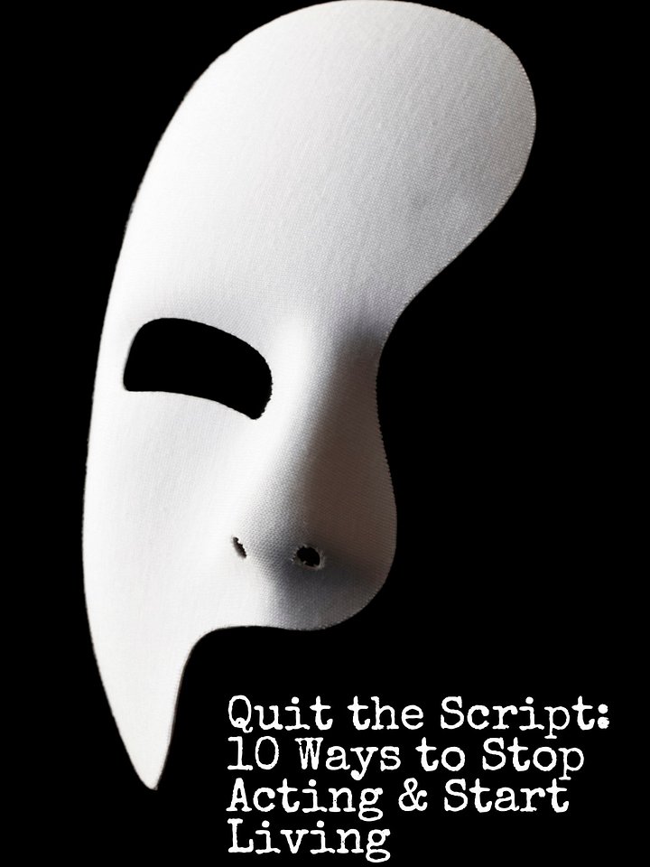 FREE Guide: Quit the Script — 10 Ways to Stop Acting & Start Living product image (1)