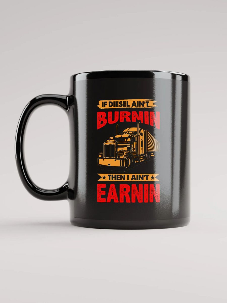 Burnin and Earnin Black Trucker Mug product image (12)
