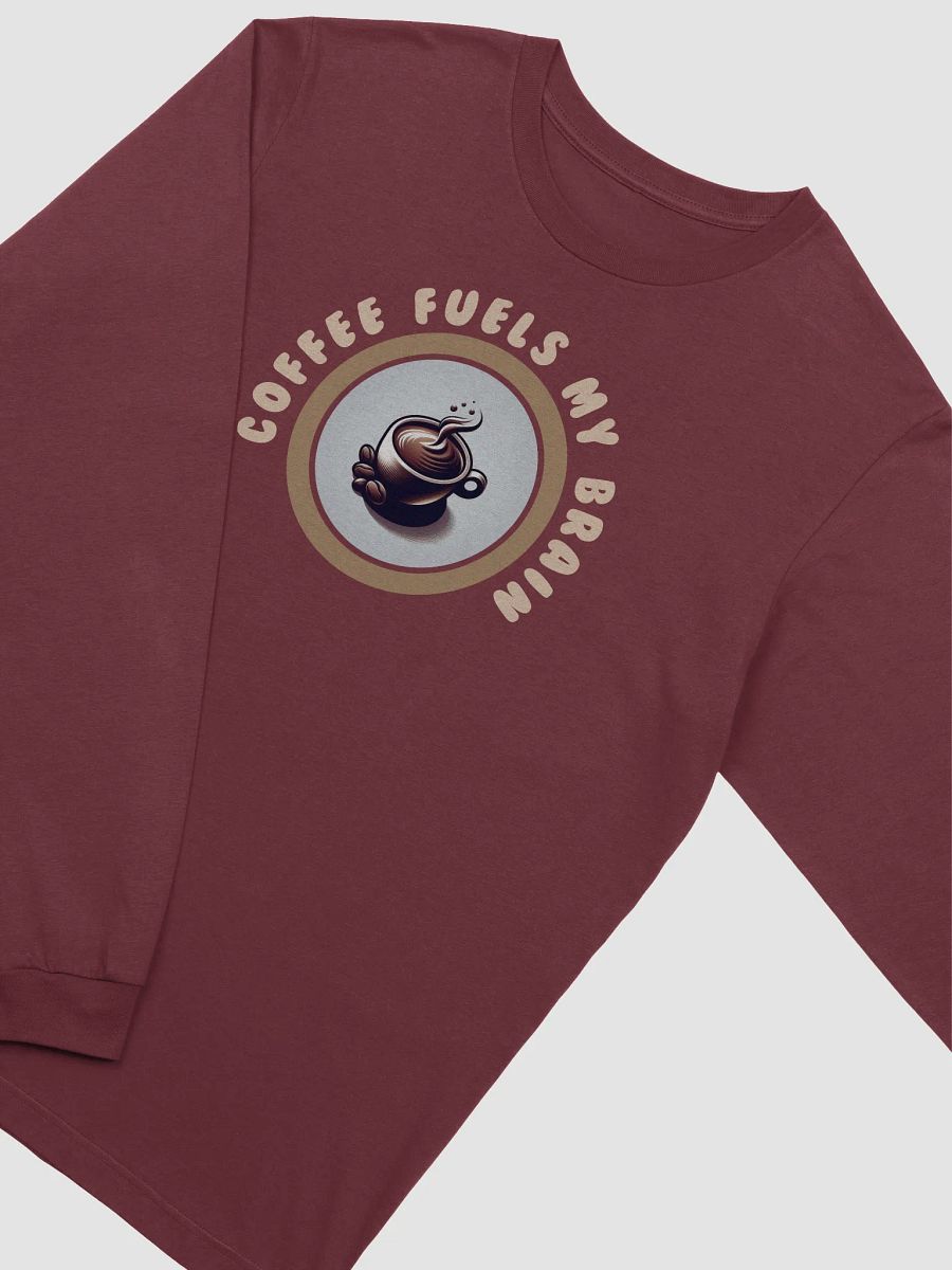 Coffee Lover's Brain Fuel Long Sleeve Tee | Coffee fuels my brain. product image (23)