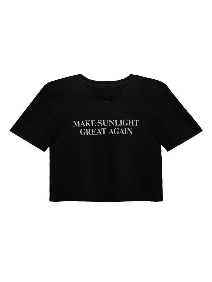 Make Sunlight Great Again 100% Cotton Crop Top product image (1)