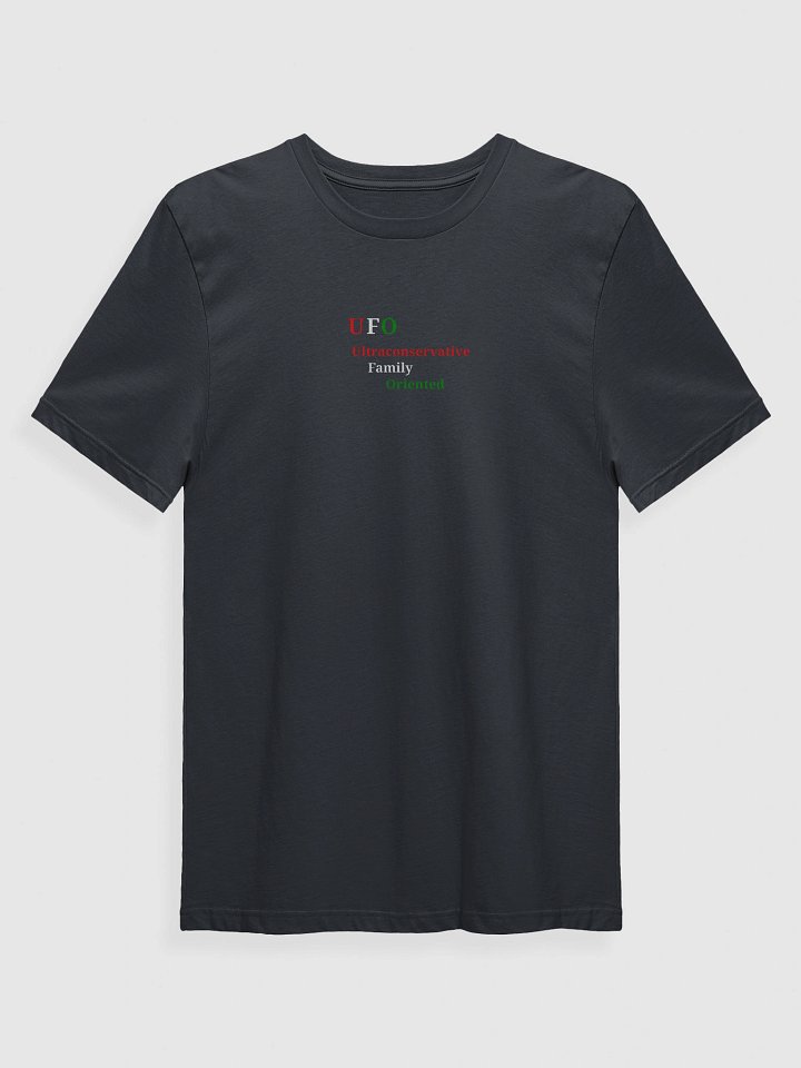 UFO Ultraconservative Family Oriented T-Shirt product image (1)
