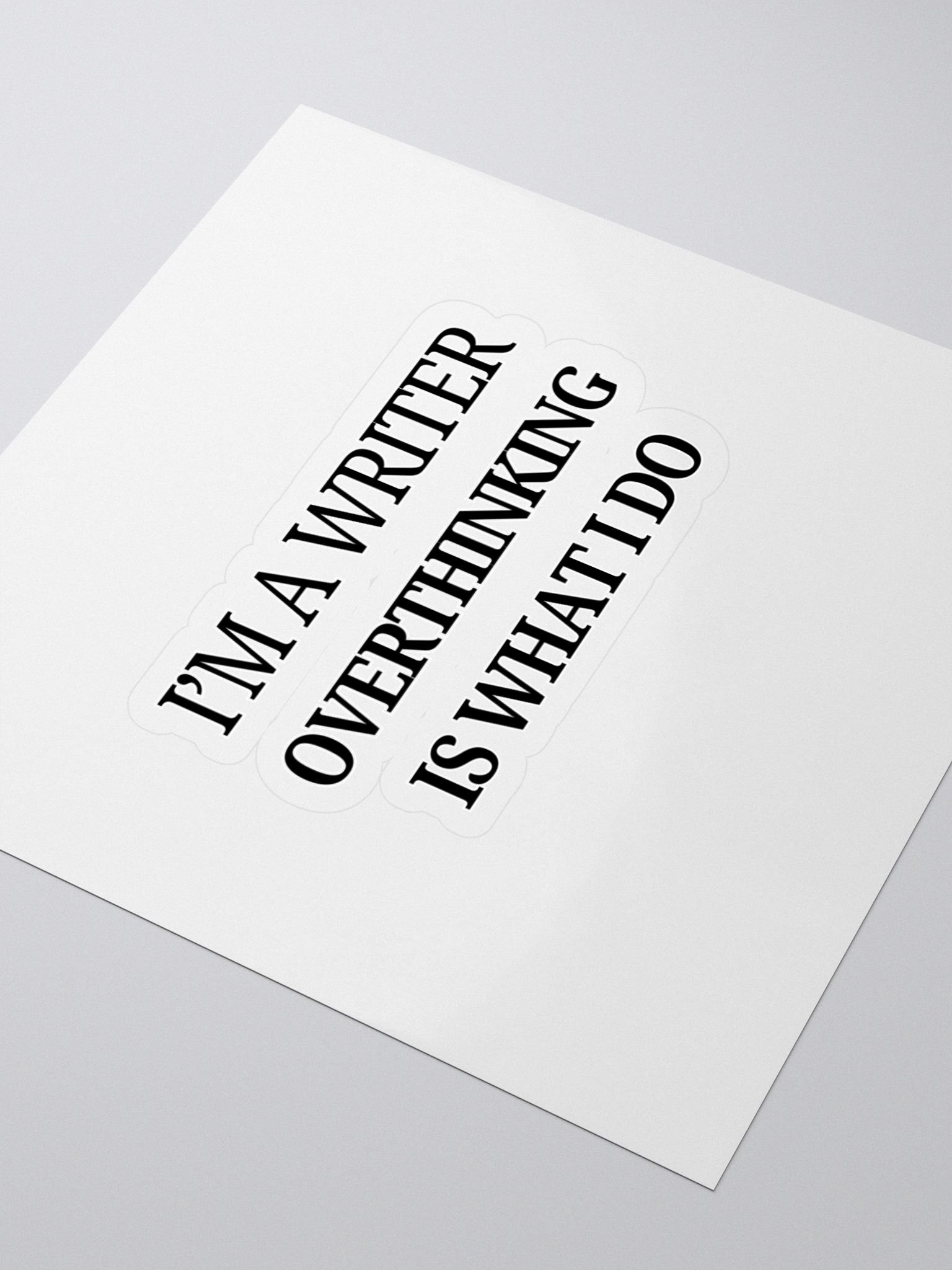 I'm a Writer: Overthinking is What I Do Sticker product image (3)