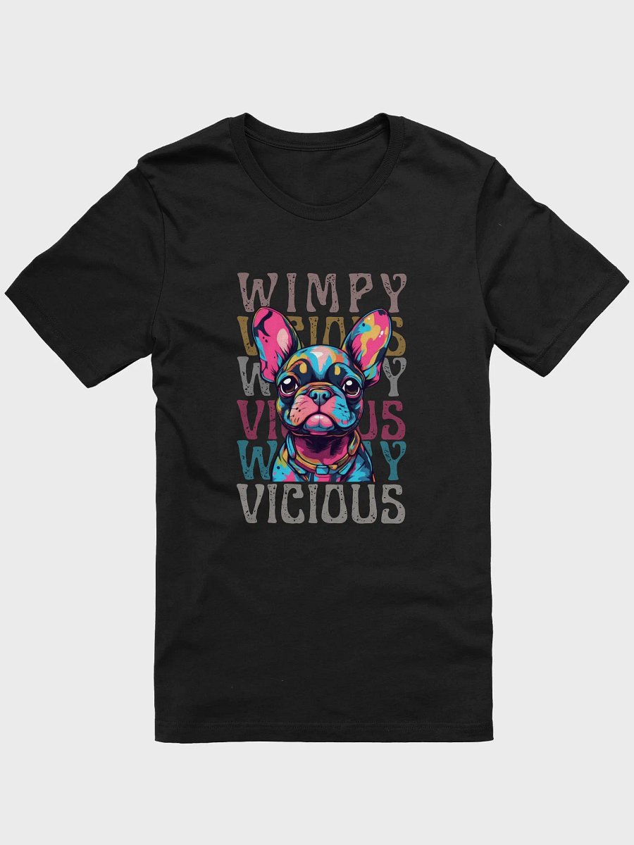 “Wimpy? Vicious? Who, Me?” Colorful Frenchie T-Shirt product image (1)