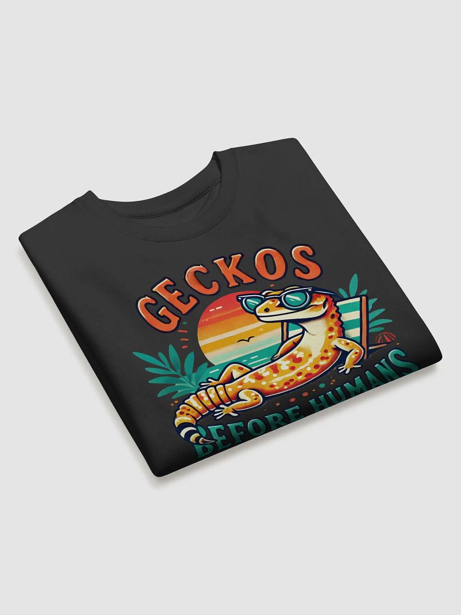 GECKOS BEFORE HUMANS Sweatshirt product image (19)