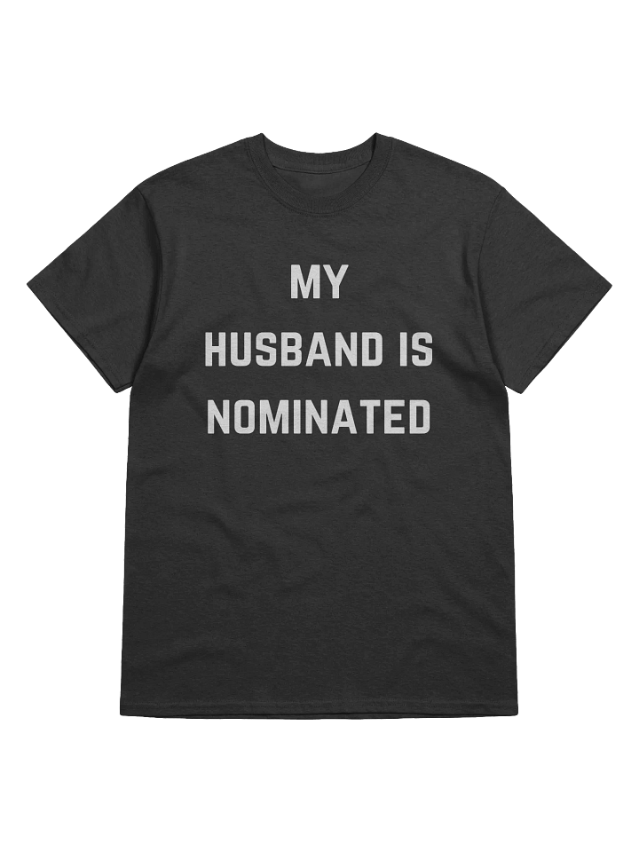 My Husband is Nominated Tee product image (1)