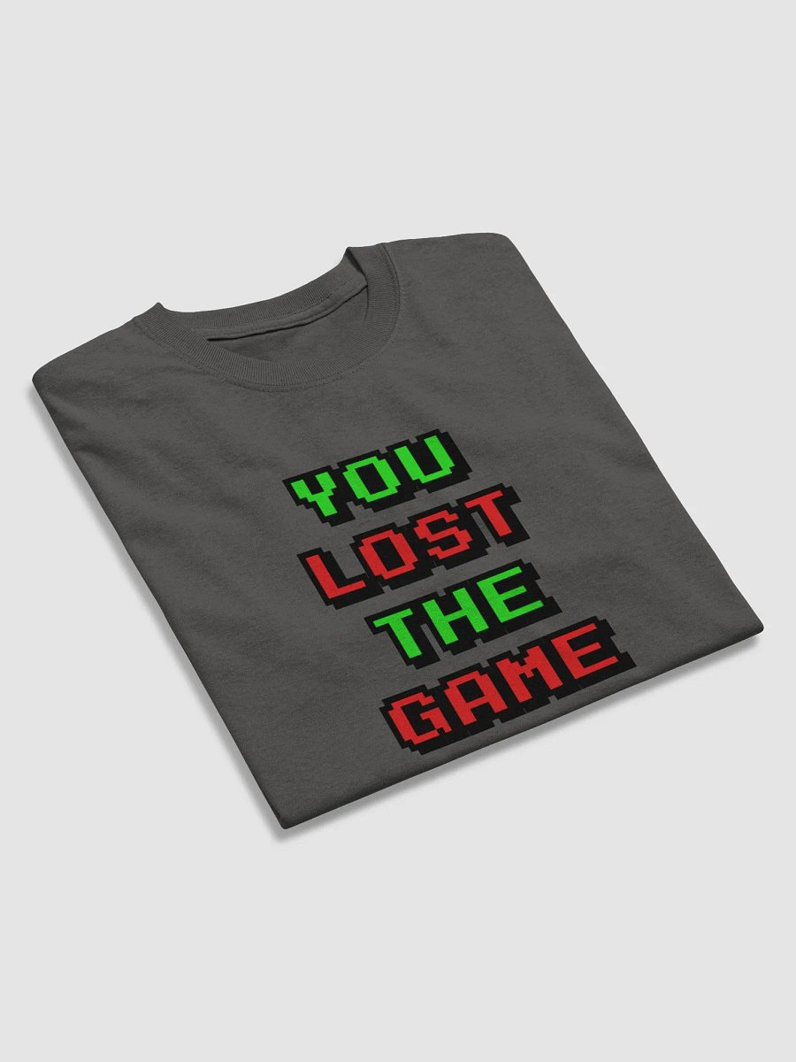 You Lost the Game T-shirt product image (4)