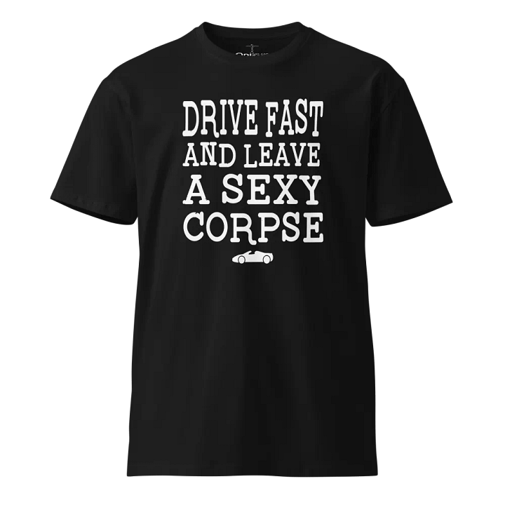 Drive Fast And Leave A Sexy Corpse - The Office - Stanley Hudson product image (1)