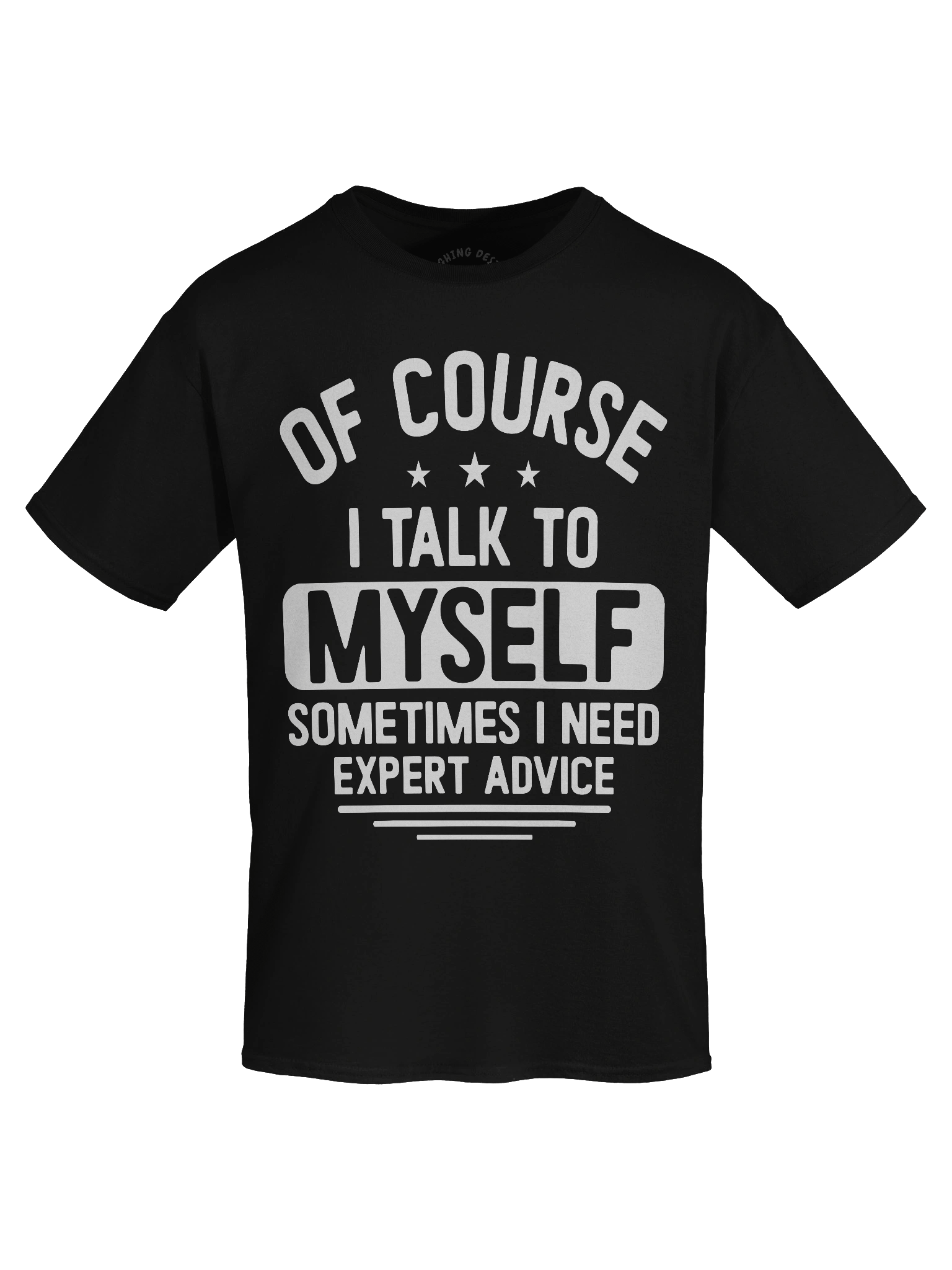 Of Course I Talk To Myself T-Shirt product image (1)