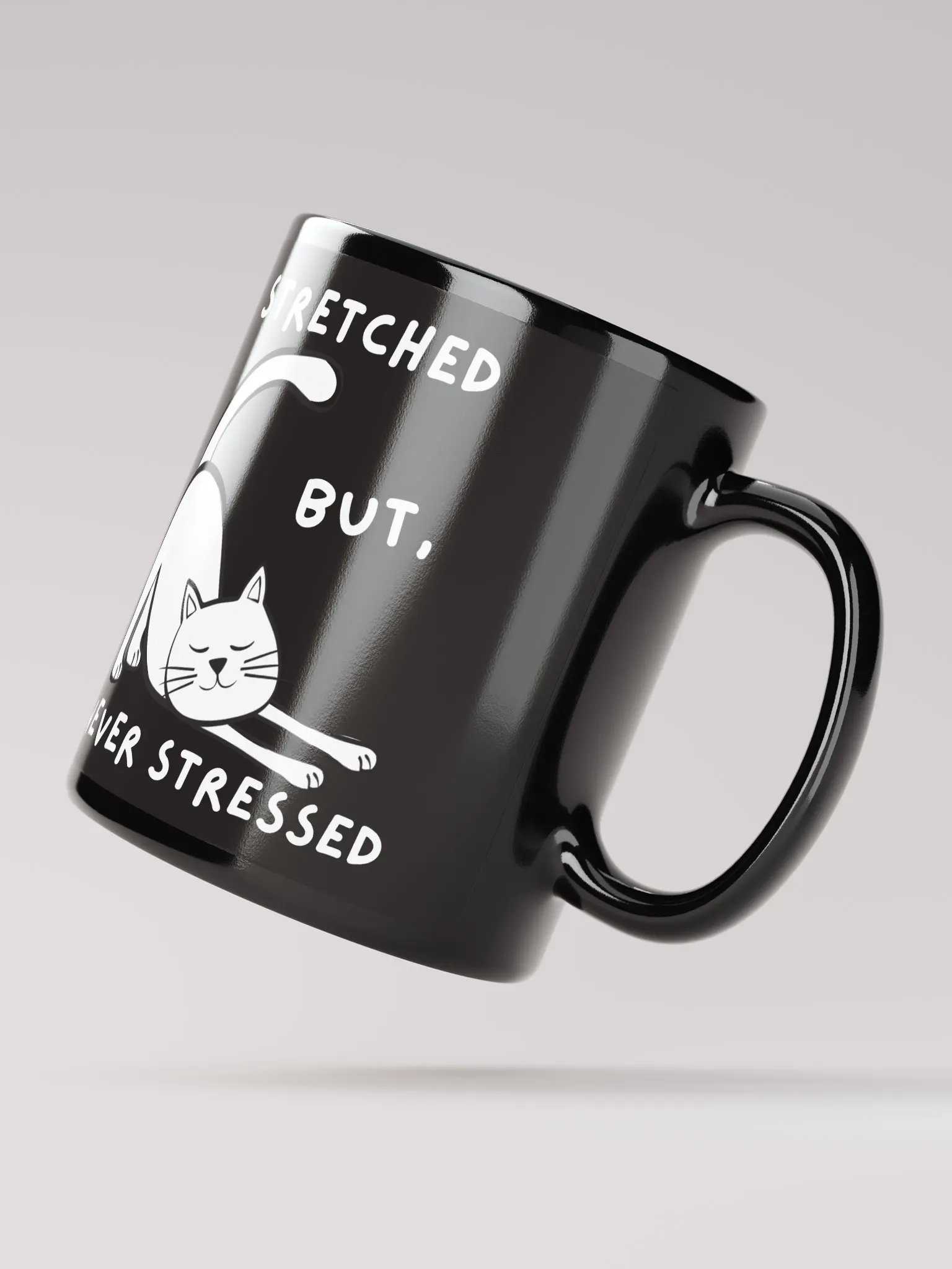 Stretched but never stressed Black Glossy Mug 11oz product image (2)