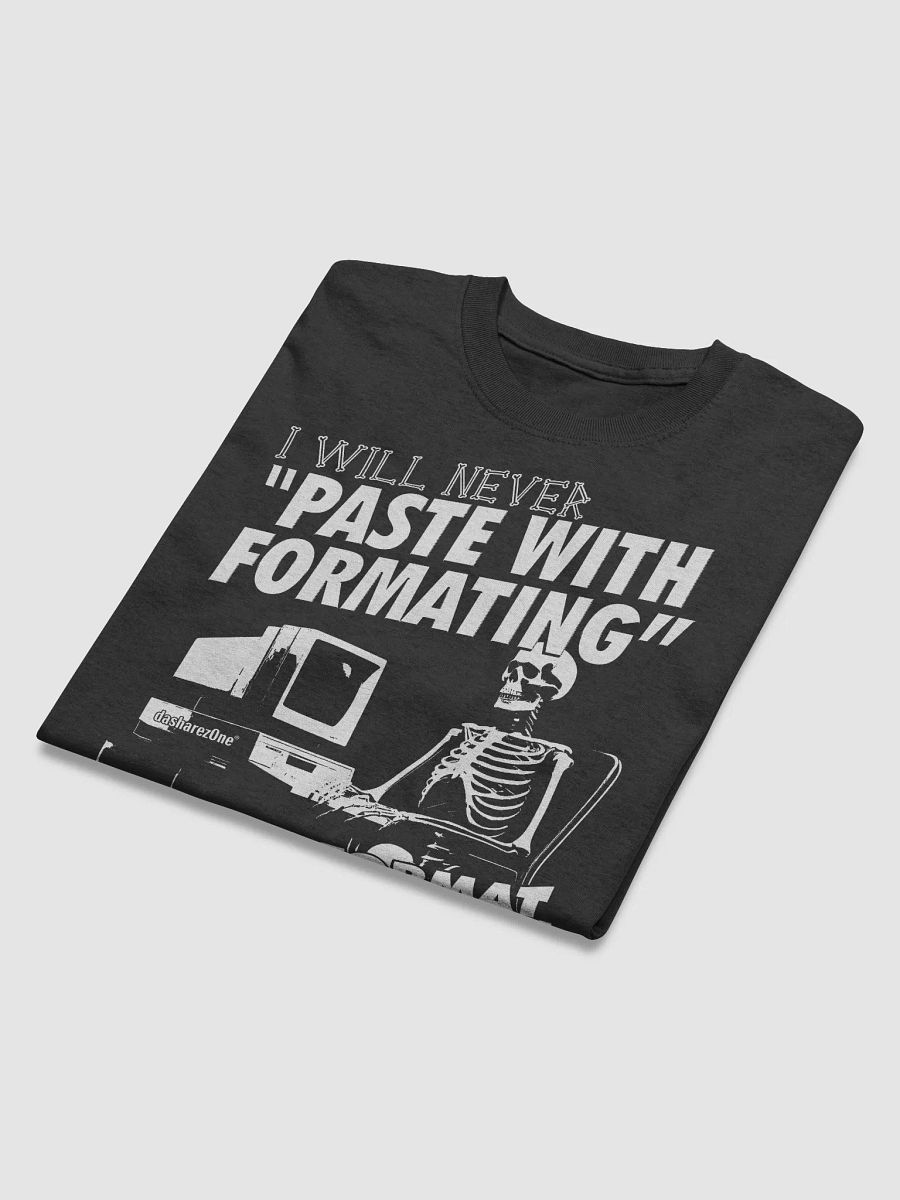 I WILL NEVER PASTE WITH FORMATTING!!!! product image (4)