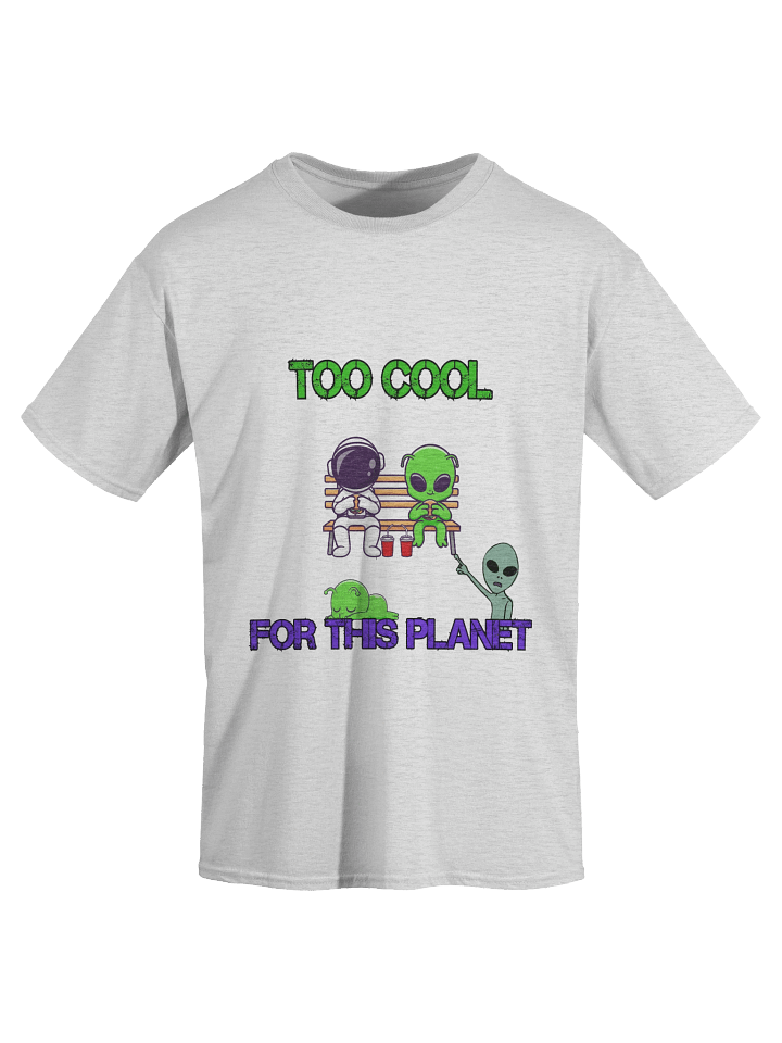 Too Cool For This Planet – Astro Chill Space Vibes Graphic Tee product image (2)