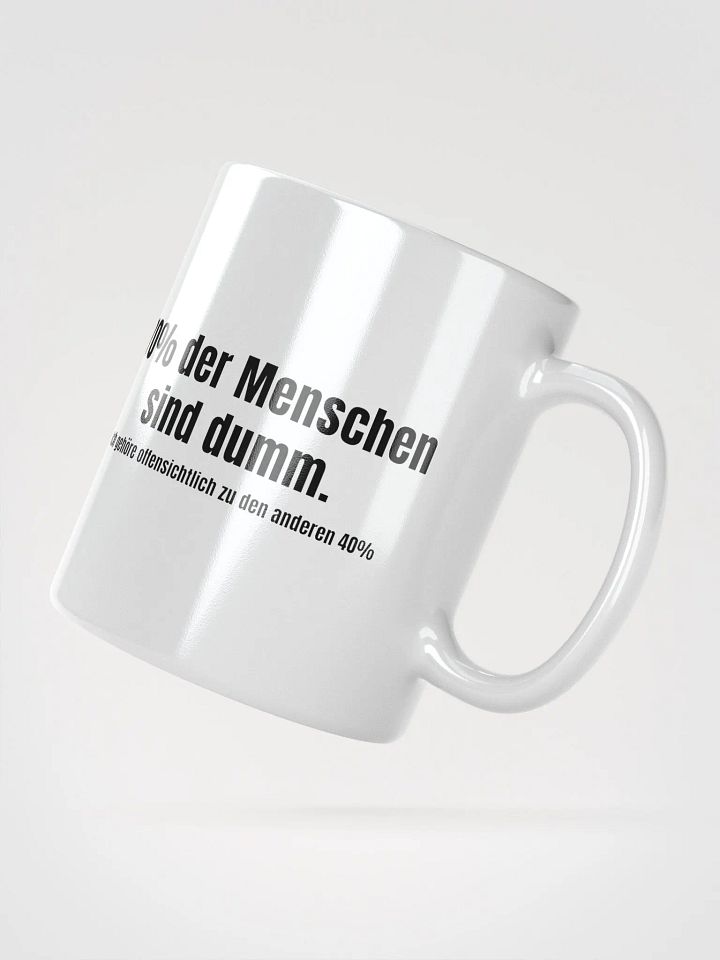 Lustige Kaffee Tasse/Becher Geschenkidee Lustige Spruch Sprüche 70% der Menschen sind dumm product image (2)