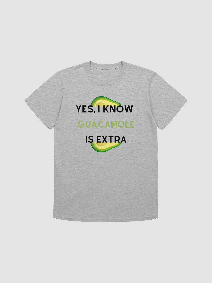 Yes I Know Guac Is Extra Unisex T-Shirt V8 product image (4)