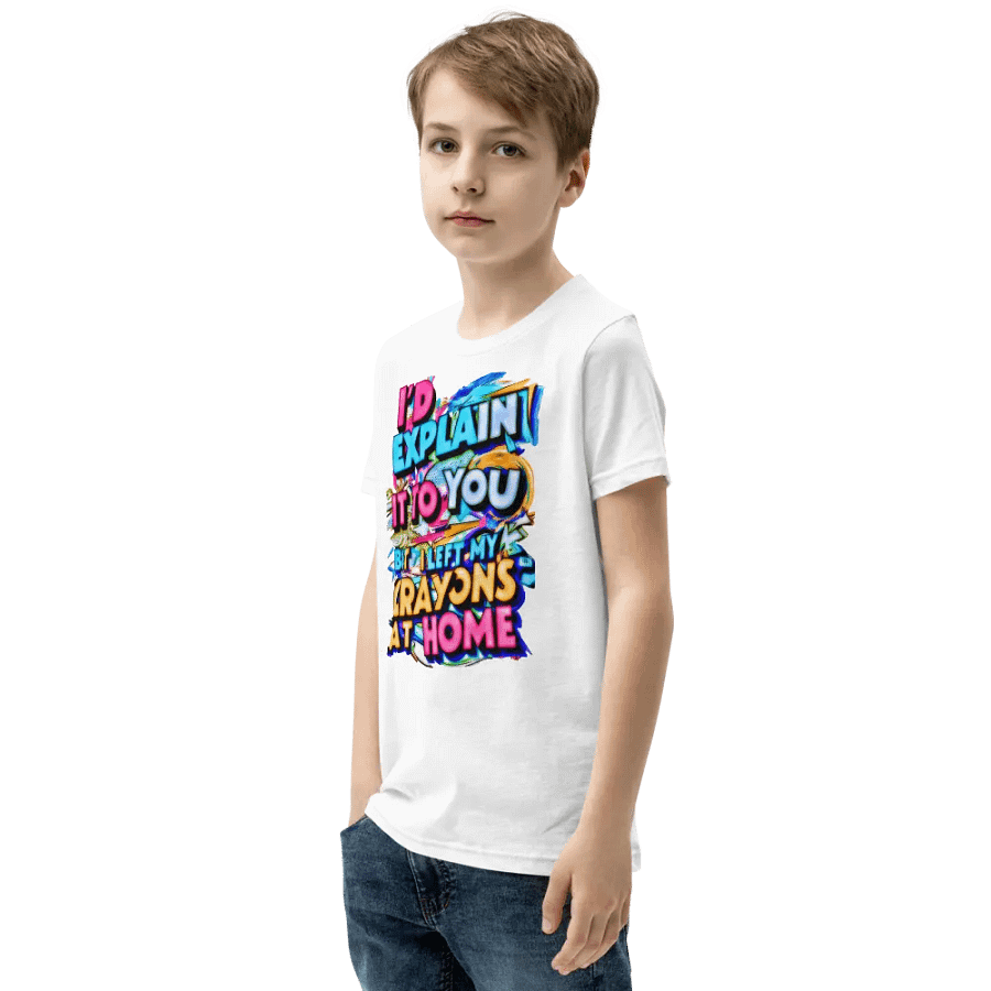 I'd Explain It To You But I Left My Crayons At Home (H001) product image (4)