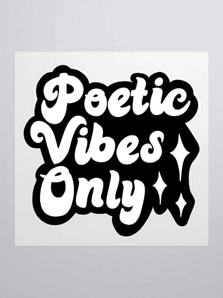 Poetic Vibes Only Sticker product image (1)