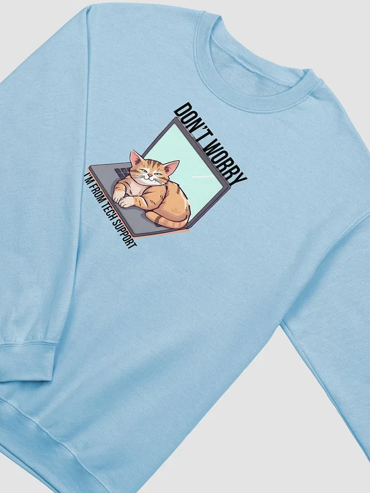 dont worry im from tech support crewneck product image (2)