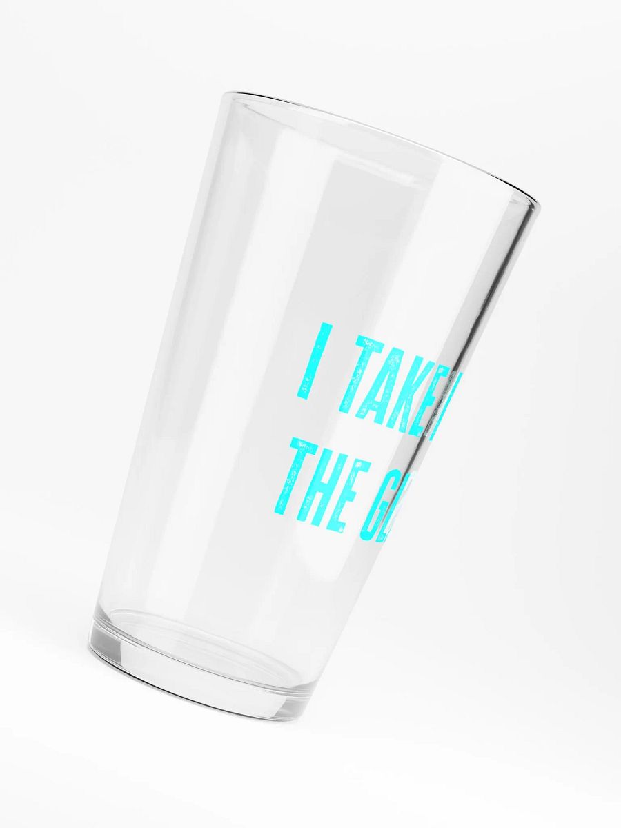 I Take it in the Pint Glass product image (4)