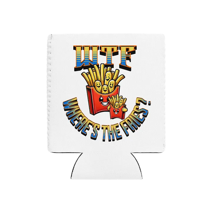 WTF Wheres The Fries Can Cooler product image (2)