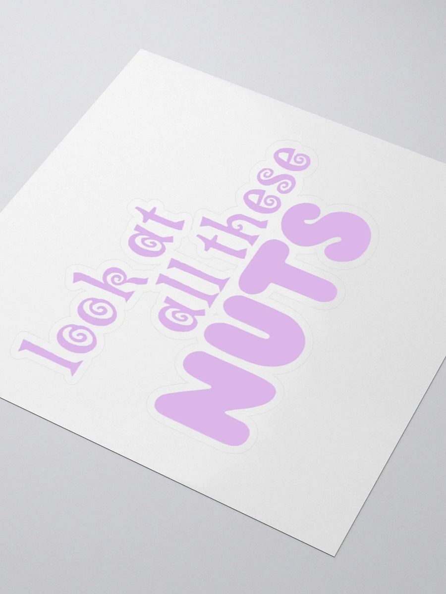 Look at all these NUTS, Sticker, Pink product image (7)