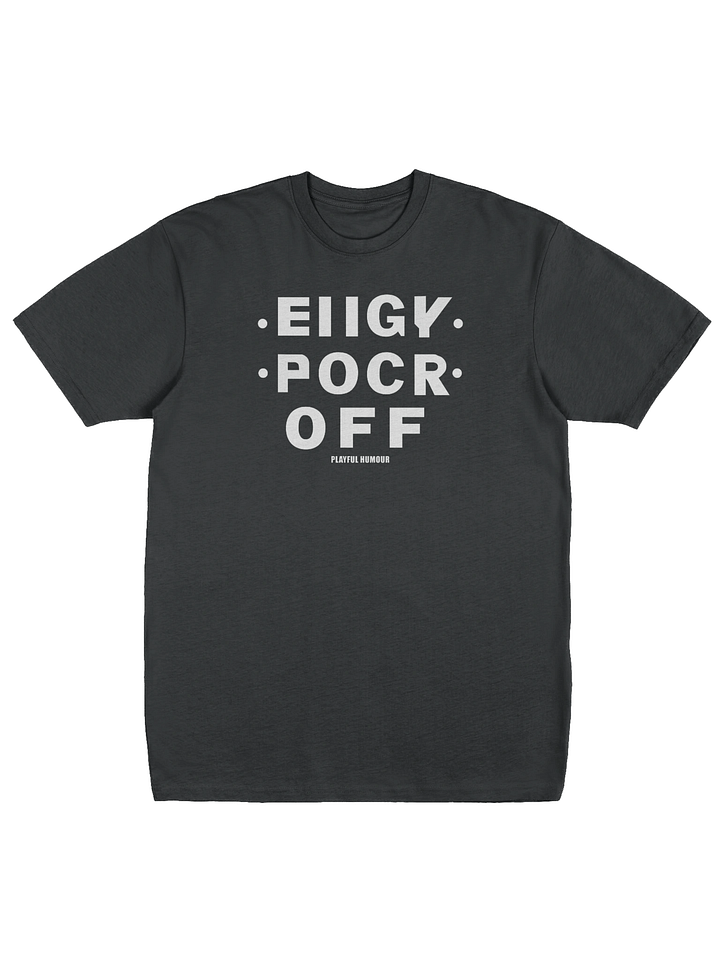 “Fuck Off” Edition – Fold Up Hidden Message Tee product image (1)