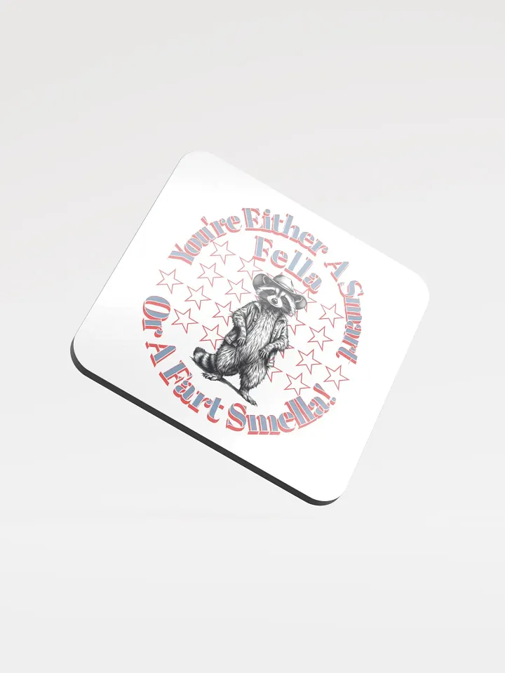 Youre Either A Smart Fella Or A Fart Smella Raccoon Rascal Western Cork Coaster product image (2)