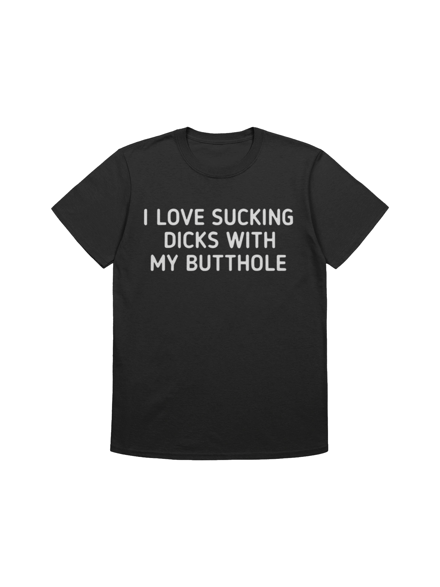 I Love Sucking Dicks With My Butthole Shirt product image (1)