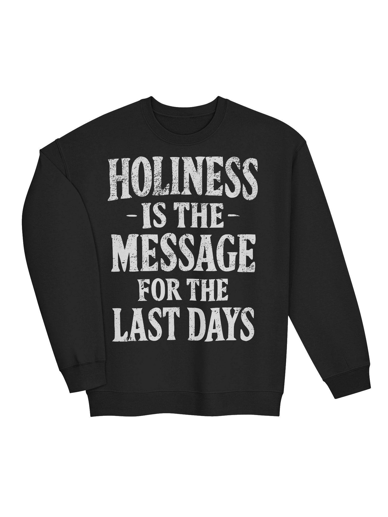 Holiness Is The Message For The Last Days Classic Crewneck Sweatshirt product image (3)