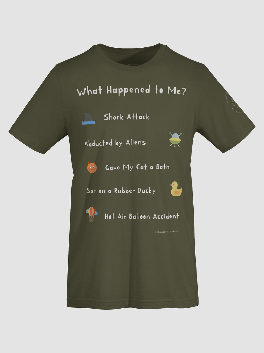 WHAT HAPPENED TO ME ? (2025 Edition): Super Soft T-shirt, Military Green product image (7)