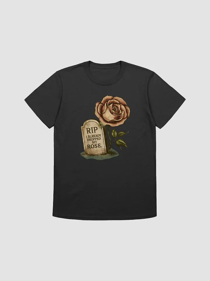 RIP I Already Dropped My Rose Softstyle T-Shirt product image (1)