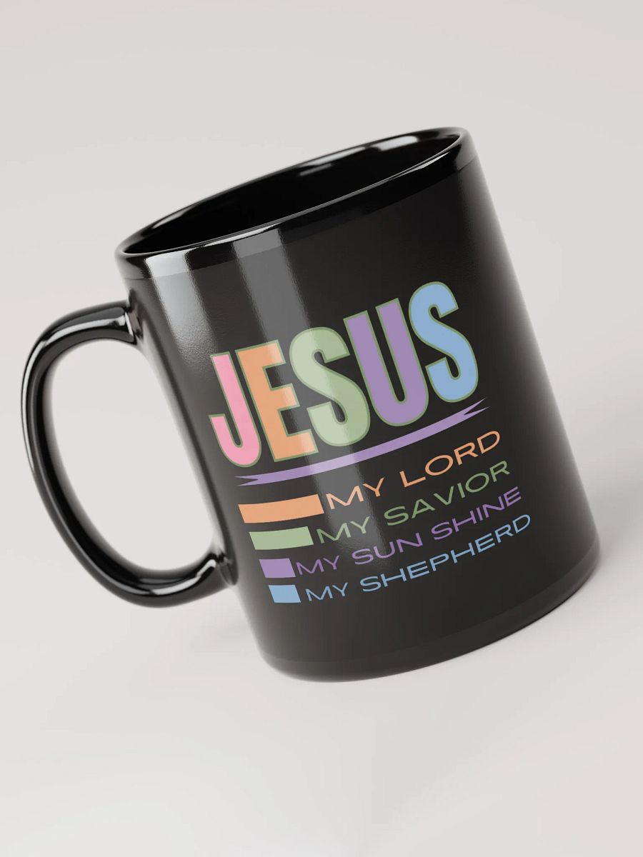 JESUS: My Lord, Savior, Sun Shine, Shepherd Glossy Ceramic Mug product image (3)