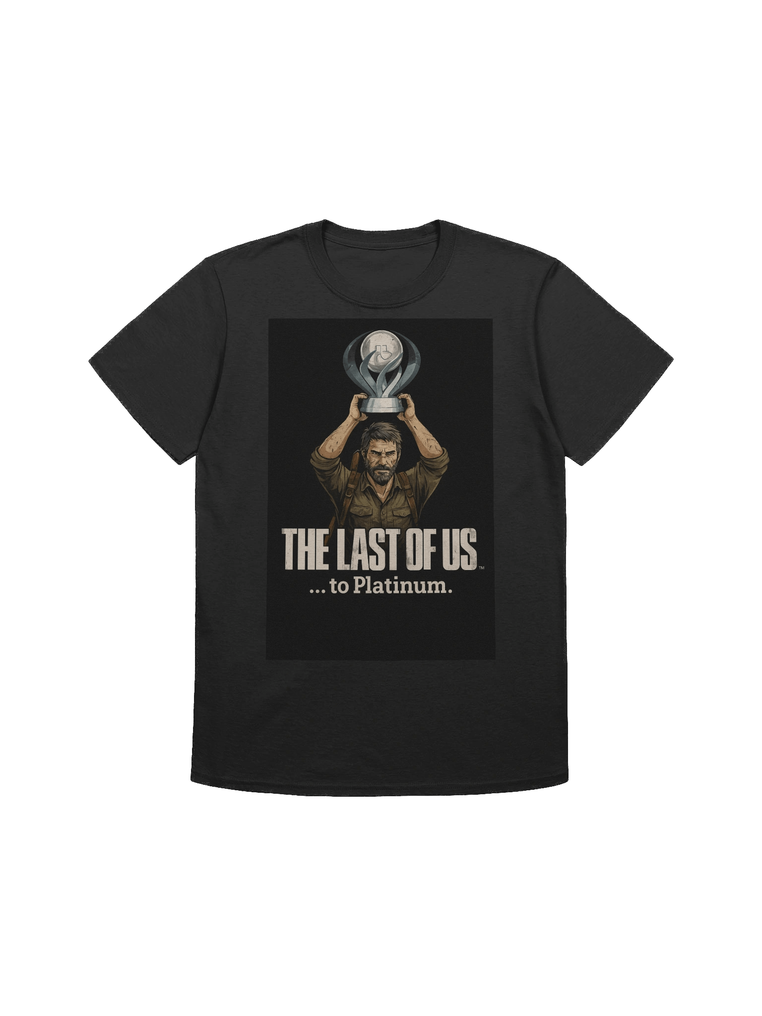 The Last of Us… to Platinum – PlayStation Trophy Hunter Gamer T-Shirt product image (1)