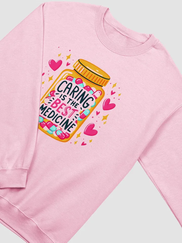 Caring is the Best Medicine Sweatshirt product image (8)