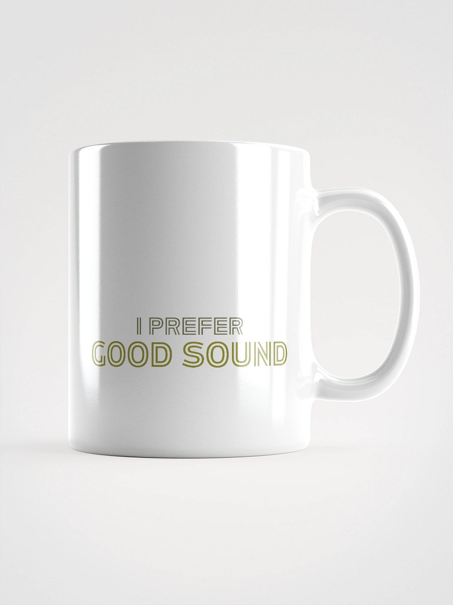 I Prefer Good Sound Mug product image (5)