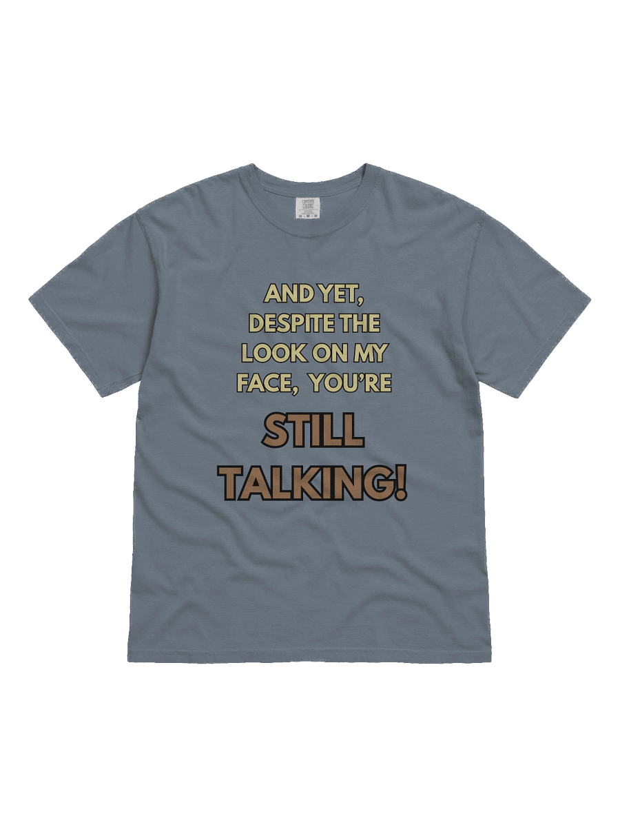 You're Still Talking T-Shirt product image (71)