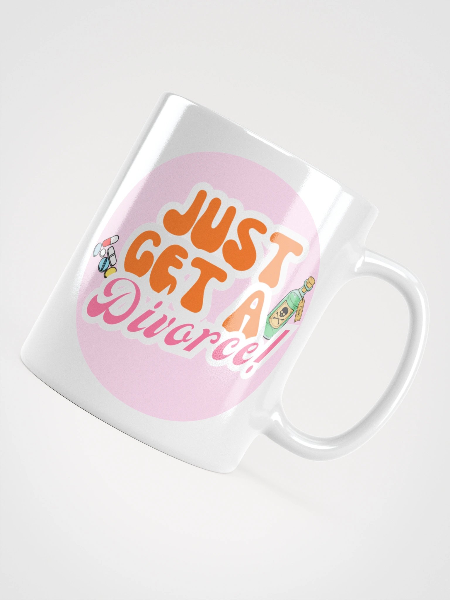 “Just Get a Divorce” Mug product image (12)