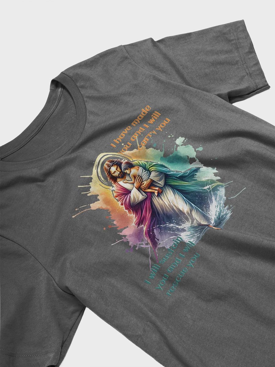 I Have Made You and I will Carry You T-Shirt product image (14)