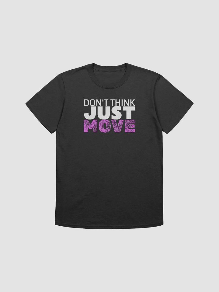 Don't think just move - Pink Dark Tee product image (1)