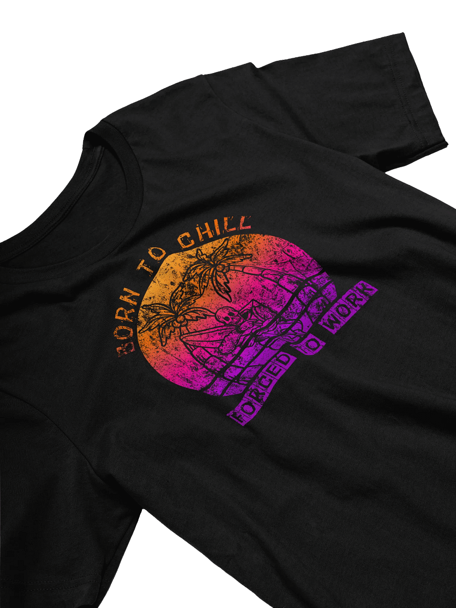 Born to Chill Forced to Work Funny T-Shirt - Skeleton Beach Vacation Humor Graphic Tee product image (3)