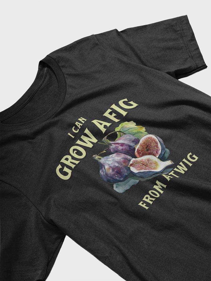 I Can Grow a Fig from a Twig product image (2)