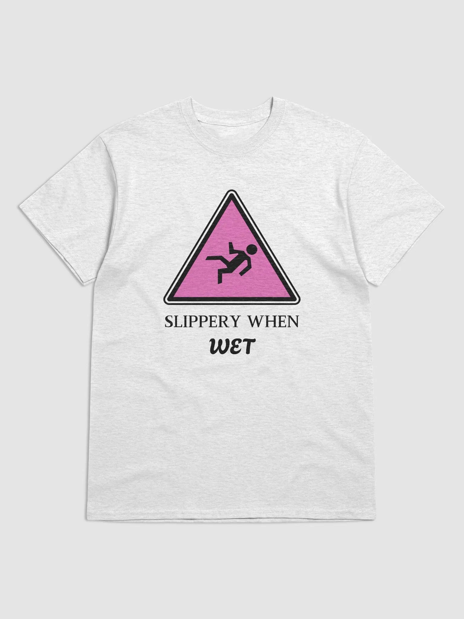 Warning Slippery When Wet Cotton Tee product image (2)
