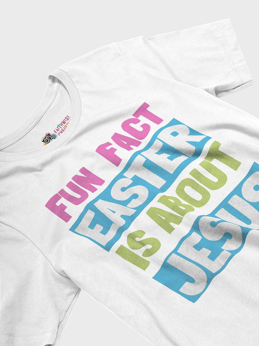 Fun Fact Easter Is About Jesus product image (4)