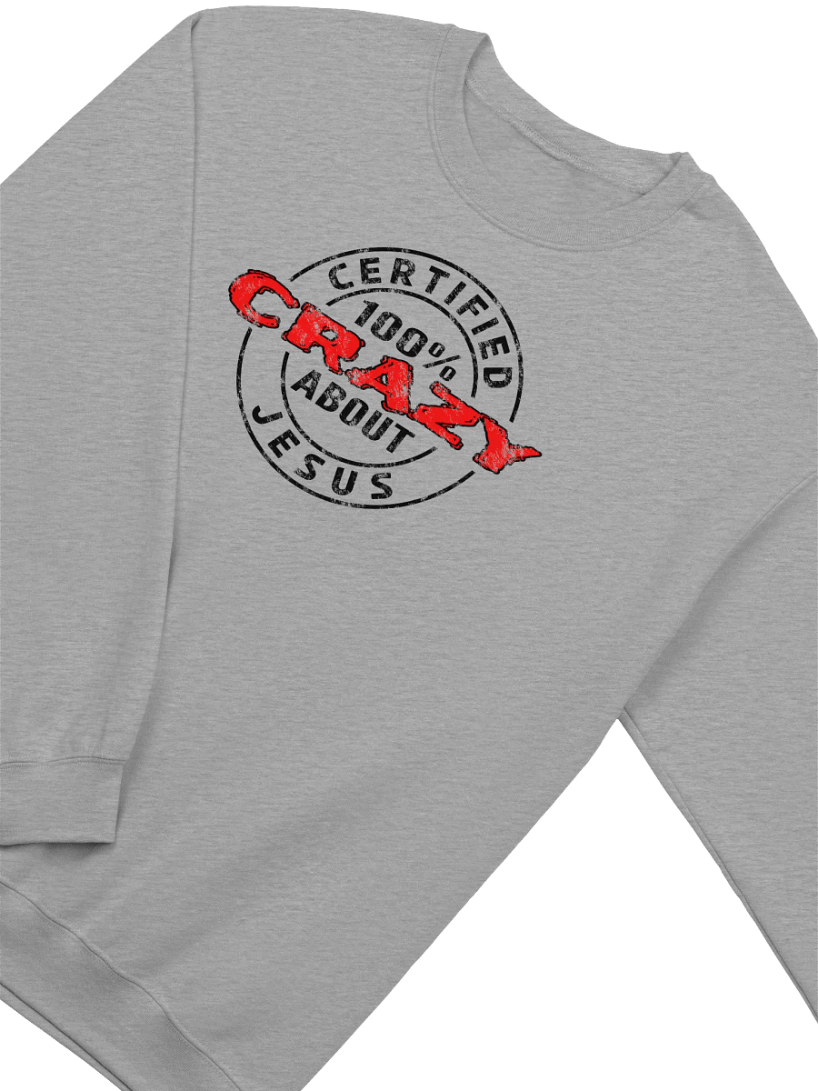 Certified 100% Crazy About Jesus (Dark Design) Sweatshirt product image (13)