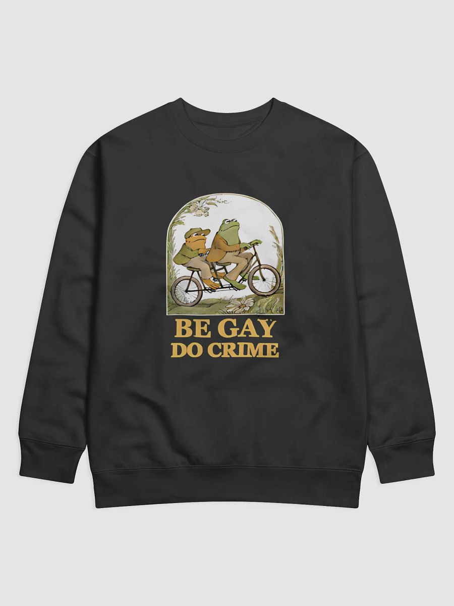 Be Gay, Do Crime Sweatshirt product image (1)